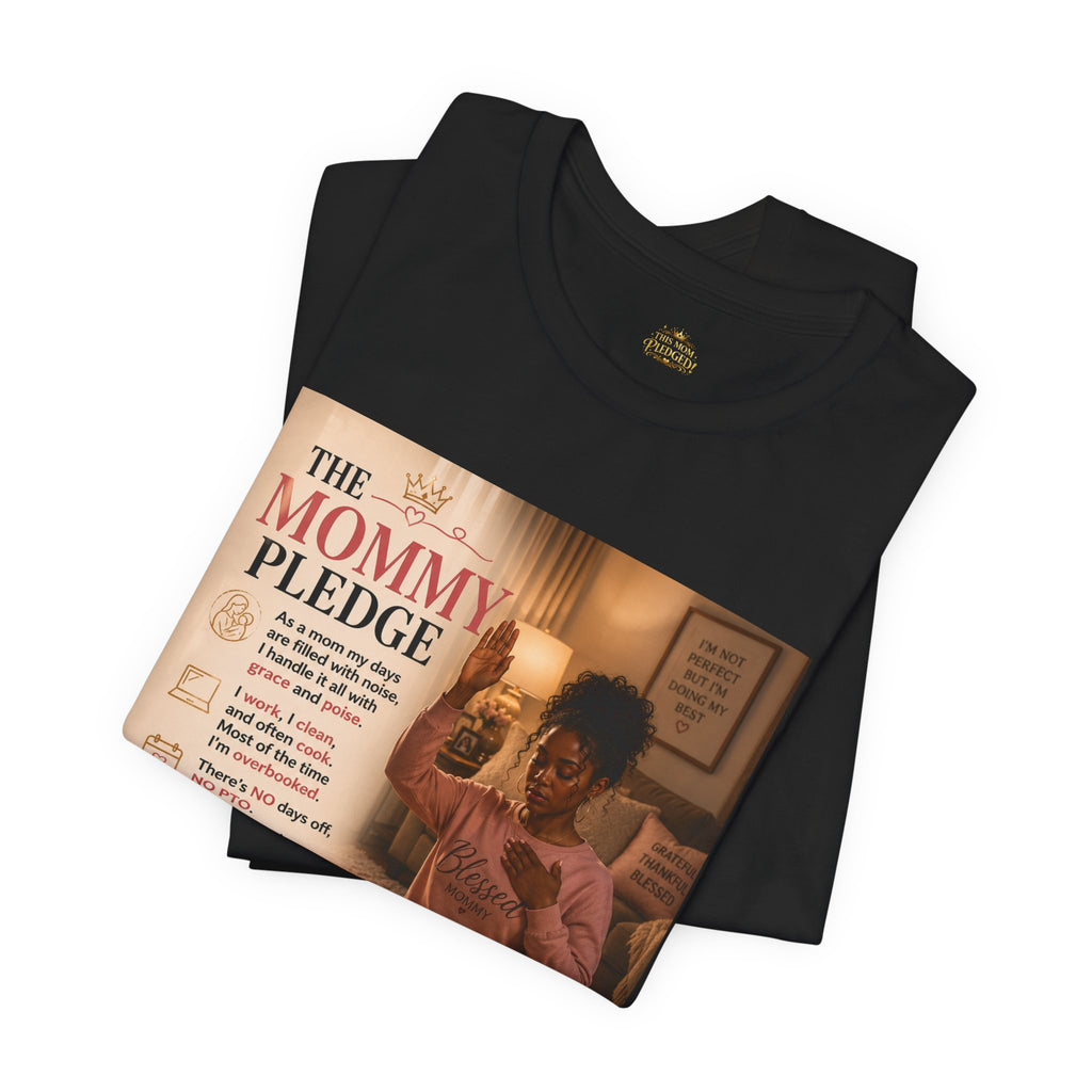Mommy Pledge T-Shirt - "The Mommy Pledge" Funny Mom Vow Tee