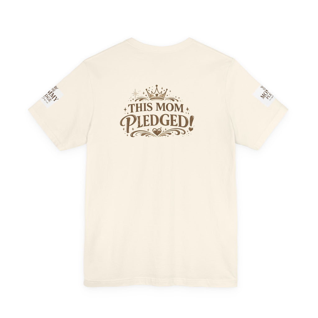 The Mommy Pledge Tee — "This Mom Pledged" Inspirational Mom Shirt
