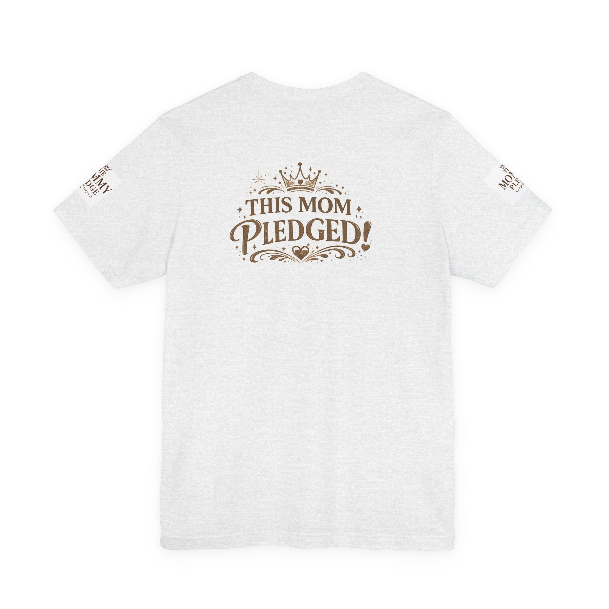The Mommy Pledge Tee — "This Mom Pledged" Inspirational Mom Shirt