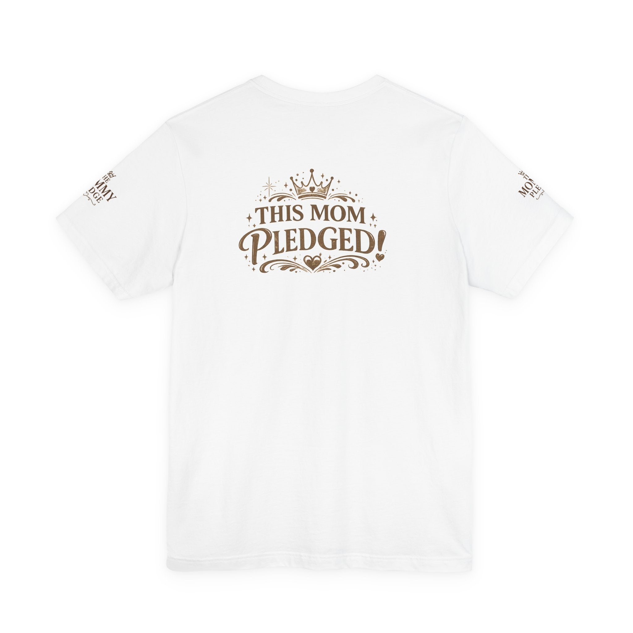 The Mommy Pledge Tee — "This Mom Pledged" Inspirational Mom Shirt