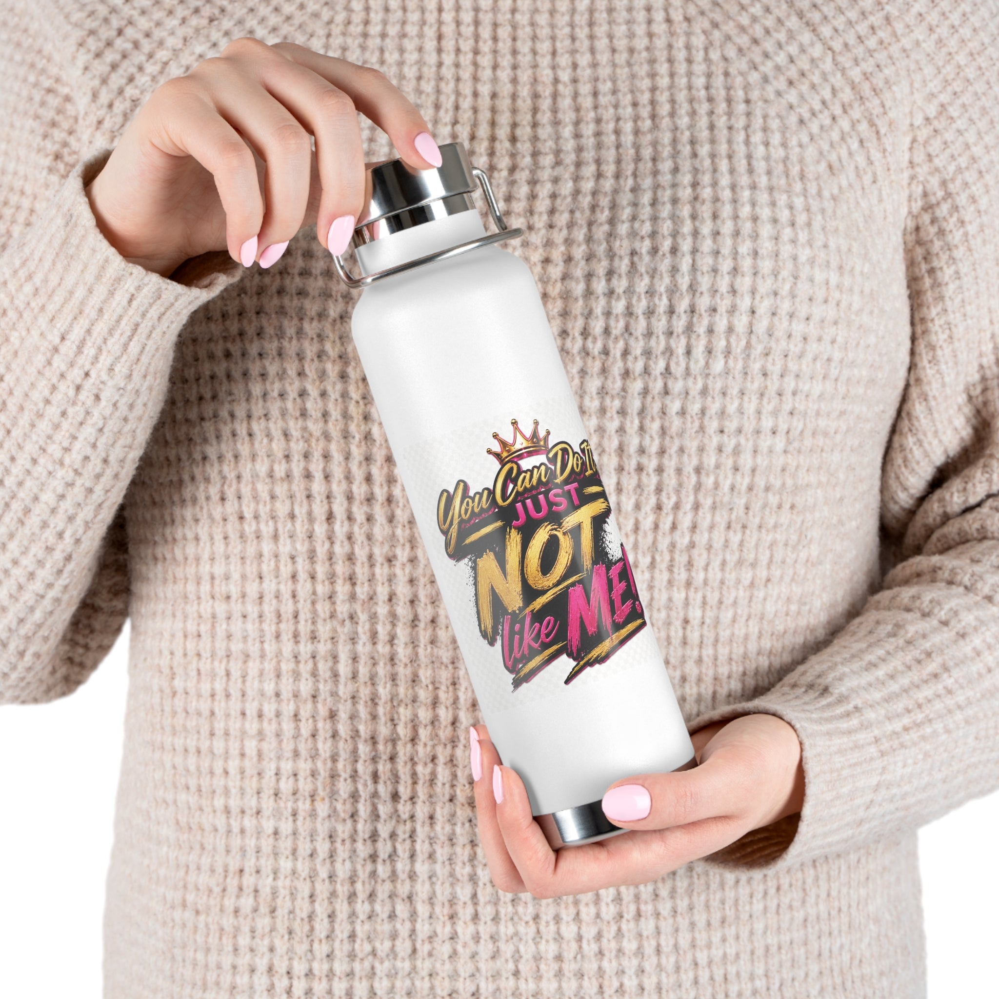 You Can Do It — Just Not Like Me! 22oz Insulated Water Bottle