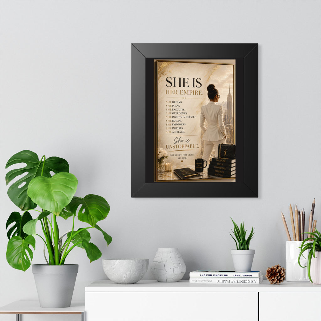 She Is Her Empire Framed Poster — Inspirational Women Empowerment Wall Art
